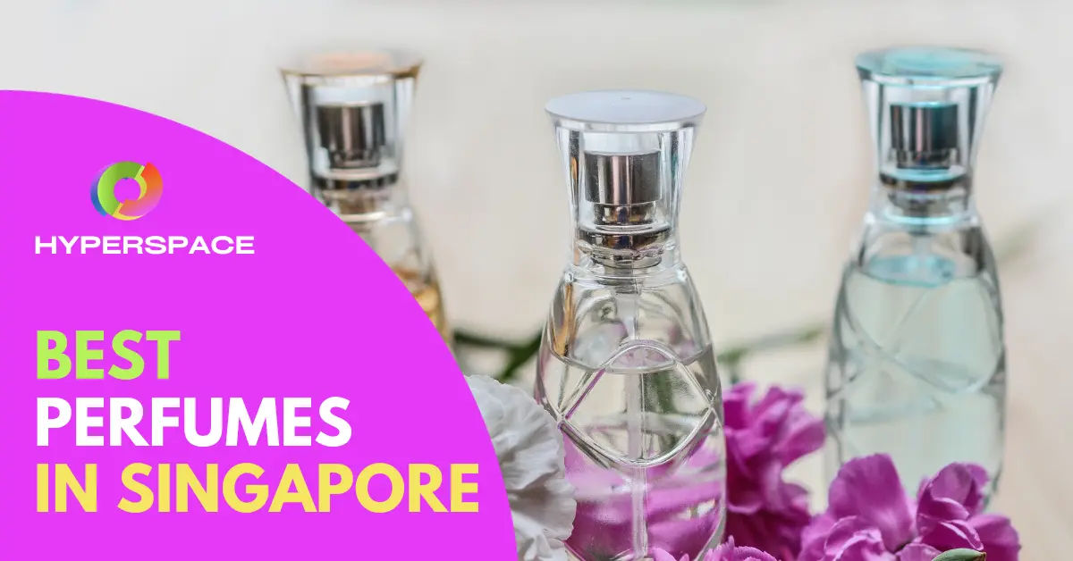 10 Best Perfume Singapore That You Should Try [2024] - Hyperspace Singapore